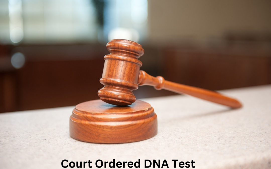 Court Ordered Dna testing